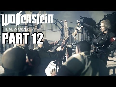 Wolfenstein The New Order Walkthrough Part 12 - PS4 Gameplay Review With Commentary 1080P