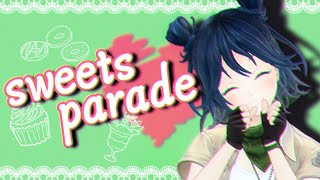 sweets paradeでゆじゅゆじゅしてみた。