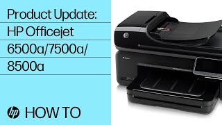 Product Update - HP Officejet 6500a-7500a-8500a(a910a)