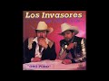 Los Invasores De Nuevo León - Animas Que No Amanezca