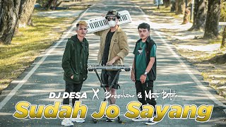 Download lagu DJ Desa, Bossvhino, Math Butolo - Sudah Jo Sayang mp3