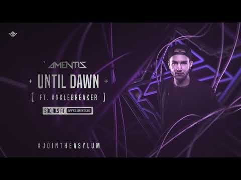 Amentis Ft. Anklebreaker - Until Dawn (Official Preview)