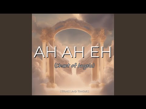 Ah Ah Eh (Prophetic Chants)