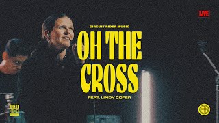 Oh The Cross