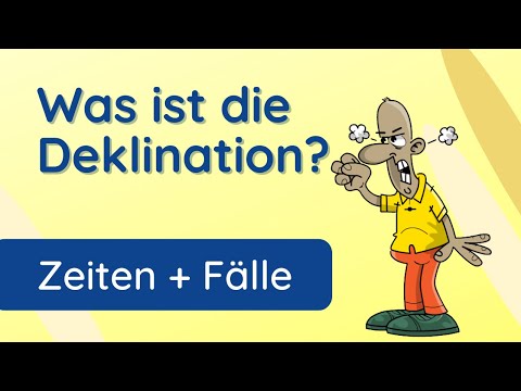 Deklination - deklinieren ✅ kurz und übersichtlich erklärt | mit Übersicht