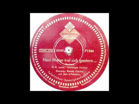 Renée Franke und die 3 Peheiros - Herr Meier traf sich gestern...