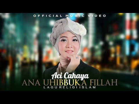 Lagu Ana Uhibbuka Fillah Milik Penyanyi Asal Pekanbaru Aci Cahaya Dilirik Netizen