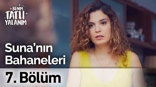 Suna'nın Bahaneleri | Benim Tatlı Yalanım 7. Bölüm