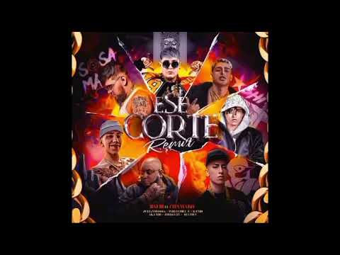 Ese Corte Remix (Full Remix)