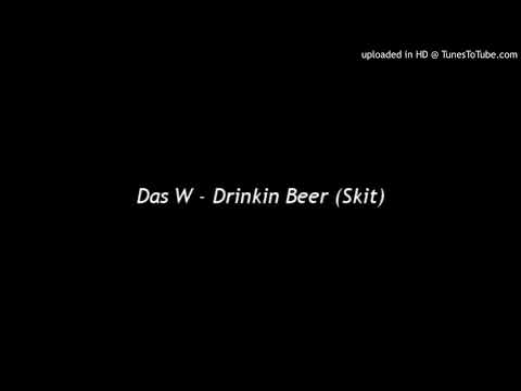 Video thumbnail for Drinkin Beer (Skit)