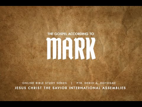 The Gospel of Mark  |  Lesson 5 | Mark 1:16-20  |  Ptr. Derio A. Dotosme