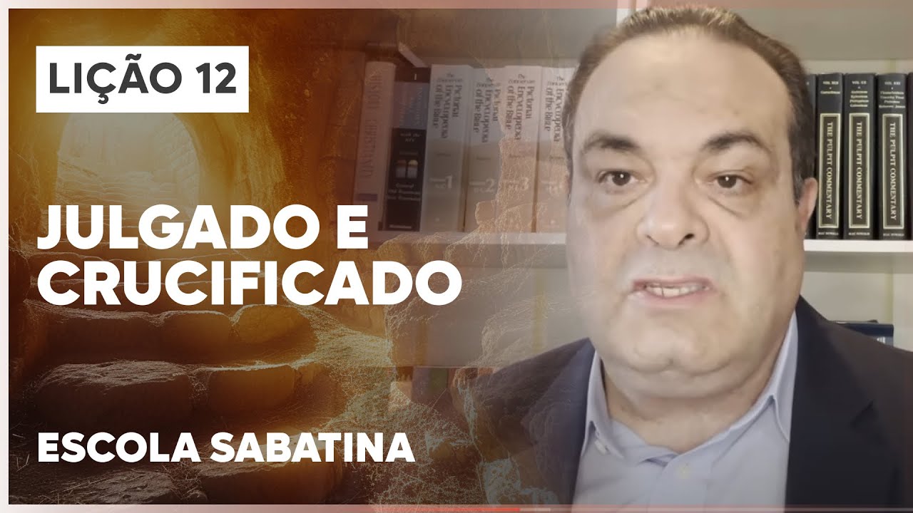 LIÇÃO 12 ESCOLA SABATINA 2024 | Julgado e Crucificado | O Evangelho de Marcos