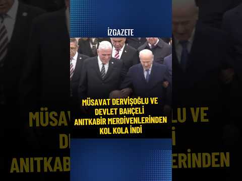 Müsavat Dervişoğlu ve Devlet Bahçeli, Anıtkabir merdivenlerinden kol kola indi #mhp #iyiparti