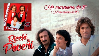 Me enamoro de ti / M&#39;innamoro di te - Ricchi &amp; Poveri (1981)