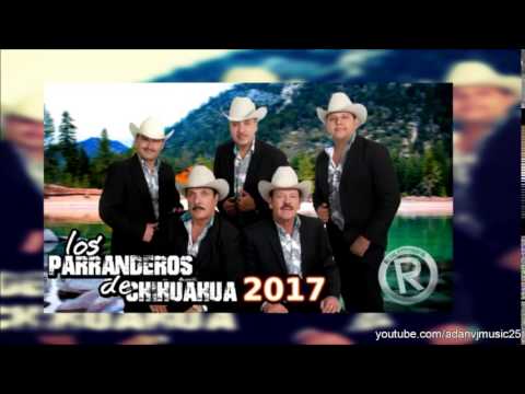 Los Parranderos De Chihuahua .- CD COMPLETO [ 2017 ] ( En Estudio )