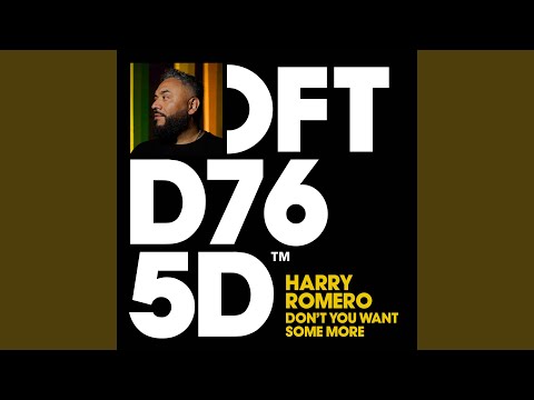 Don’t You Want Some More (Extended Mix)