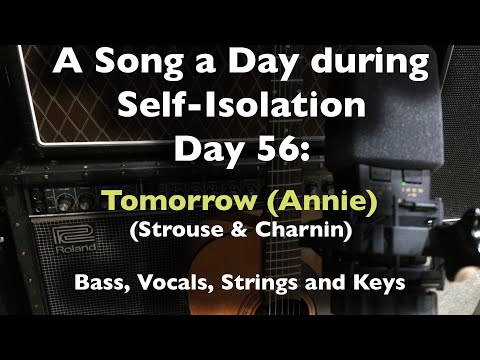 A Song a Day During Self-Isolation: day 56 - Tomorrow