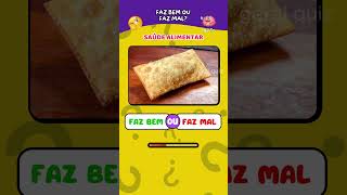 Faz bem ou faz mal? Quiz saúde alimentar #quiz #saude