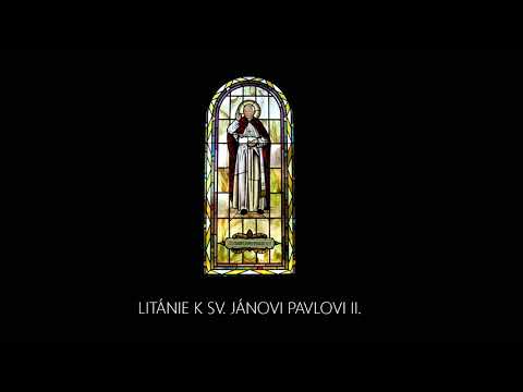 Litánie k sv. Jánovi Pavlovi II. (spievané)