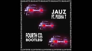 Bugatti (Fourth Co. Bootleg) - JAUZ Ft. Pusha T