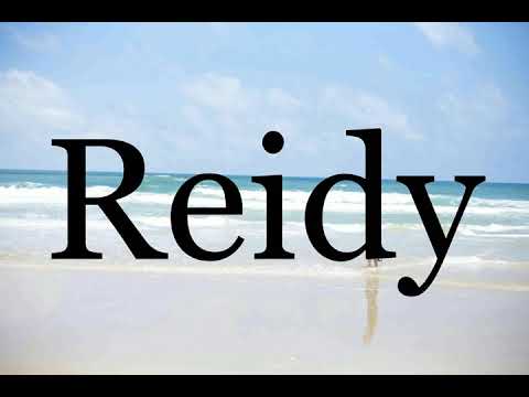 How To Pronounce Reidy🌈🌈🌈🌈🌈🌈Pronunciation Of Reidy