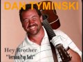 DAN TYMINSKI - Hey Brother (Version Pop Soft ...
