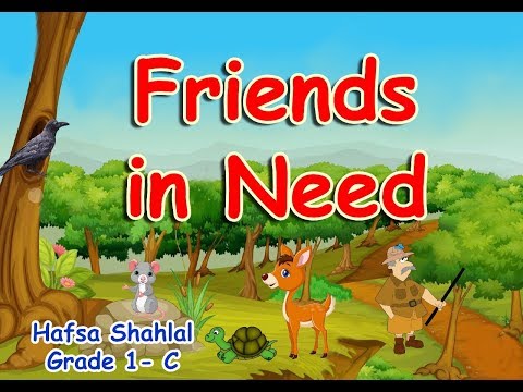 FRIENDS IN NEED