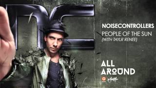 Noisecontrollers &amp; Taylr Renee - People of the Sun