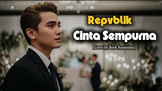 Download lagu Cinta Sempurna – Repvblik | Slow Rock Cover Versi Paling Emosional! mp3