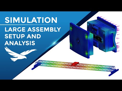 SOLIDWORKS Simulation: Large Assembly Analysis