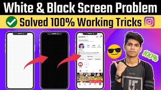 [100% WORKING ✅] How To Fix Instagram White & Black Screen | Instagram White Screen Problem Solved