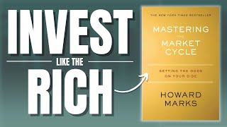 The Unfair Advantage of Wealthy Investors | Mastering The Market Cycle by Howard Marks