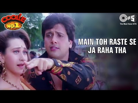 Main Toh Raste Se Ja Raha Tha | Govinda | Karisma Kapoor | Coolie No.1 | Kumar S, Alka Y | 90's Hit