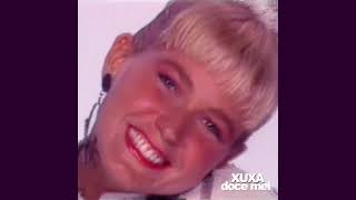 Xuxa - Doce Mel (Bom Estar Com Você (Segunda Versão)