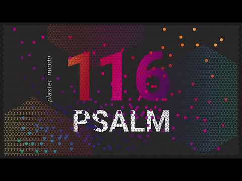 PLASTER MIODU || Psalm 116: Żyj!