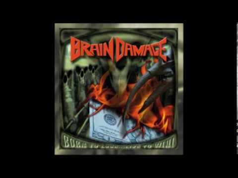 Brain Damage (ex-Vendetta) - Born to lose...live to win