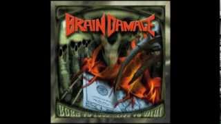 Brain Damage (ex-Vendetta) - Born to lose...live to win