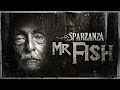 SPARZANZA - Mr Fish (Folie à Cinq, 2011) 