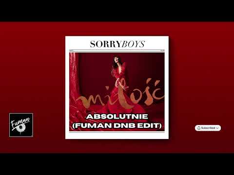 SORRY BOYS - ABSOLUTNIE, ABSOLUTNIE (FUMAN DNB EDIT)