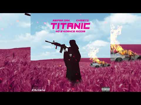 Swiper Dan - Titanic ft. Christo Taliban (No Evidence Riddim)