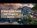 10 Best Small Towns And Villages In Austria Austria Austriabestplaces Traveldestinations