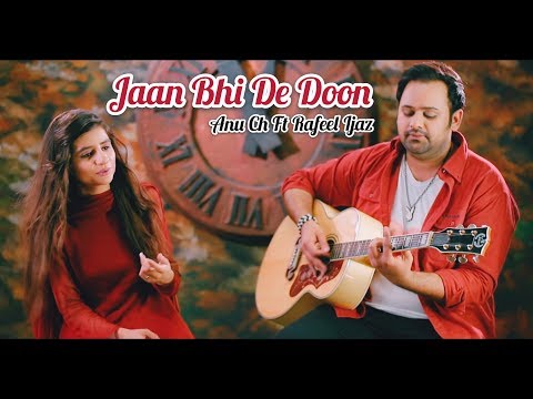 Jaan Bhi De Doon | Anu Ch Ft Rafeel Ijaz | Romantic Song