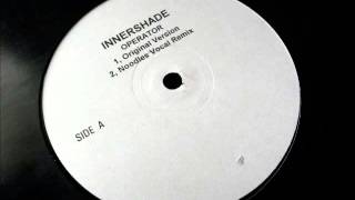Innershade - Operator (Noodles Vocal Remix)