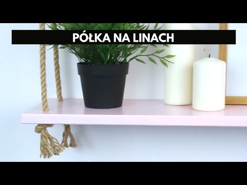 Jak zrobić półkę wiszącą na linach w stylu skandynawskim? #diy #dekoracje #śnieżka