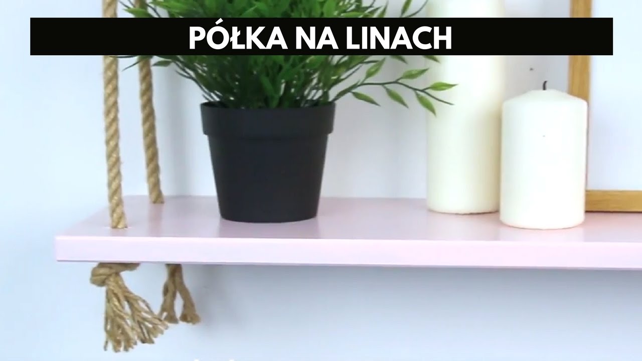Jak zrobić półkę wiszącą na linach w stylu skandynawskim #diy #dekoracje #śnieżka