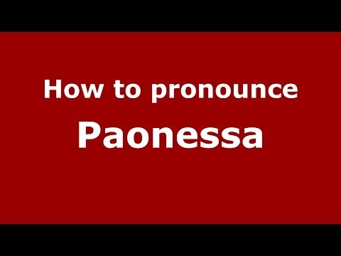 How to pronounce Paonessa (Italian/Italy) - PronounceNames.com