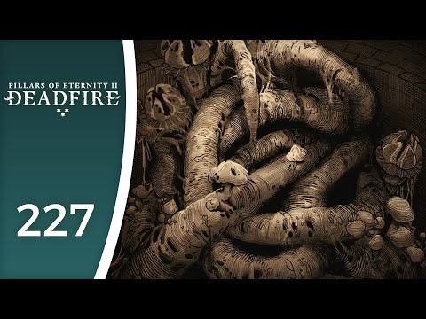 I'll have no gross stuff with my fungi, thanks - Let's Play Pillars of Eternity II: Deadfire #227