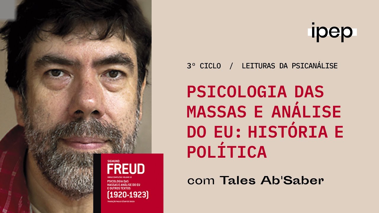 Psicologia das massas e análise do eu: história e política | Tales Ab'Sáber | 16/11/2021