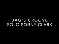 Sonny Clark - Bag's Groove (Transcription)