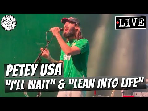 Petey USA "I'll Wait" & "Lean Into Life" LIVE